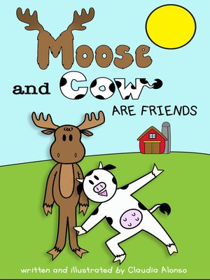 cover image of Moose and Cow Are Friends
